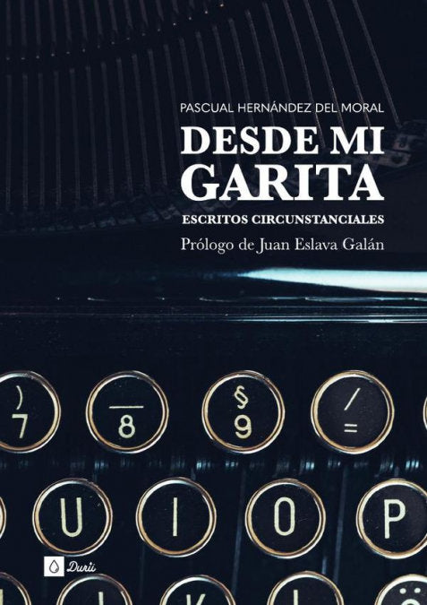 DESDE MI GARITA, de HERNANDEZ DEL MORAL,PASCUAL | portada del libro