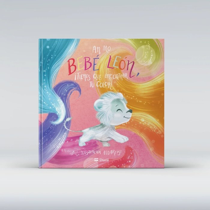 BEBE LEON, BEBE LEON, ¡TIENES QUE ENCONTRAR TU COLOR!, de MO,AN | portada del libro
