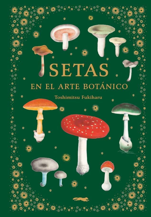 SETAS EN EL ARTE BOTANICO, de FUKIHARU, TOSHIMITSU | portada del libro