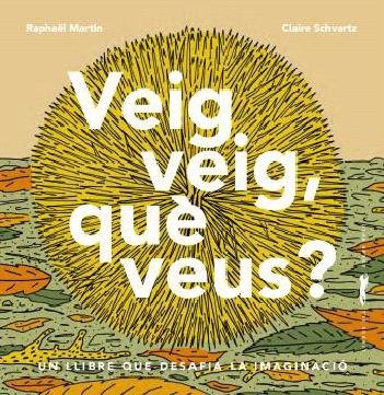 VEIG VEIG QUE VEUS, de MARTIN, RAPHAÓL | portada del libro