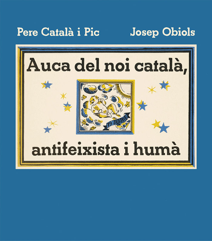 AUCA DEL NOI CATALA ANTIFEIXISTA I HUMA, de CATAL· I PIC, PERE | portada del libro