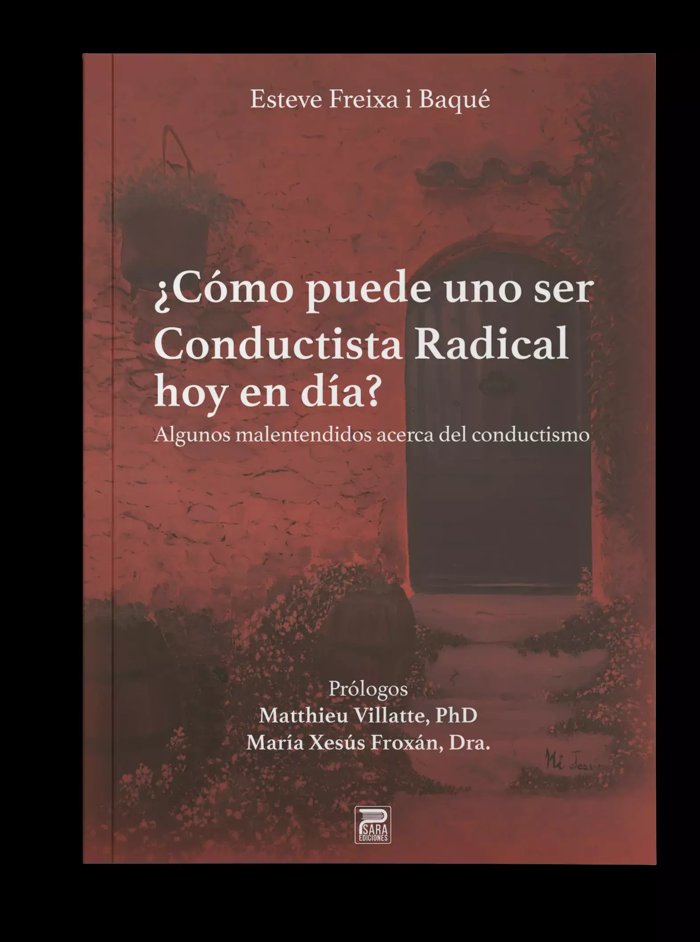 ¿Cómo puede uno ser conductista radical hoy en día?, de Esteve Freixa i Baqué | portada del libro