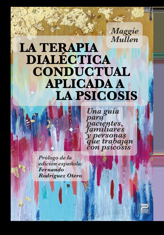 La Terapia Dialéctica Conductual aplicada a la psicosis, de Maggie Mullen | portada del libro