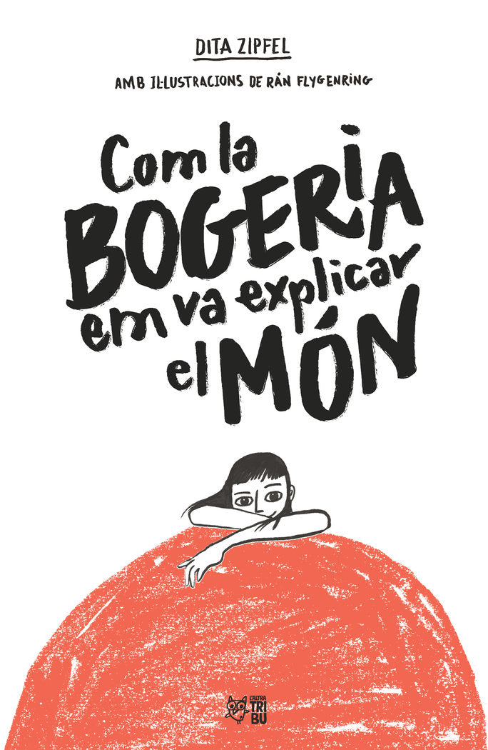 COM LA BOGERIA EM VA EXPLICAR EL MON, de ZIPFEL, DITA | portada del libro