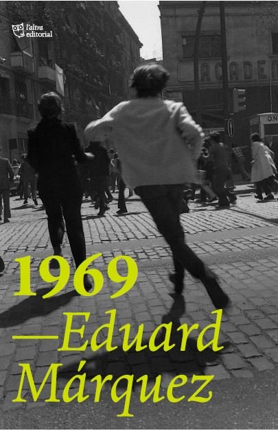 1969, de MARQUEZ TAÑA, EDUARD | portada del libro