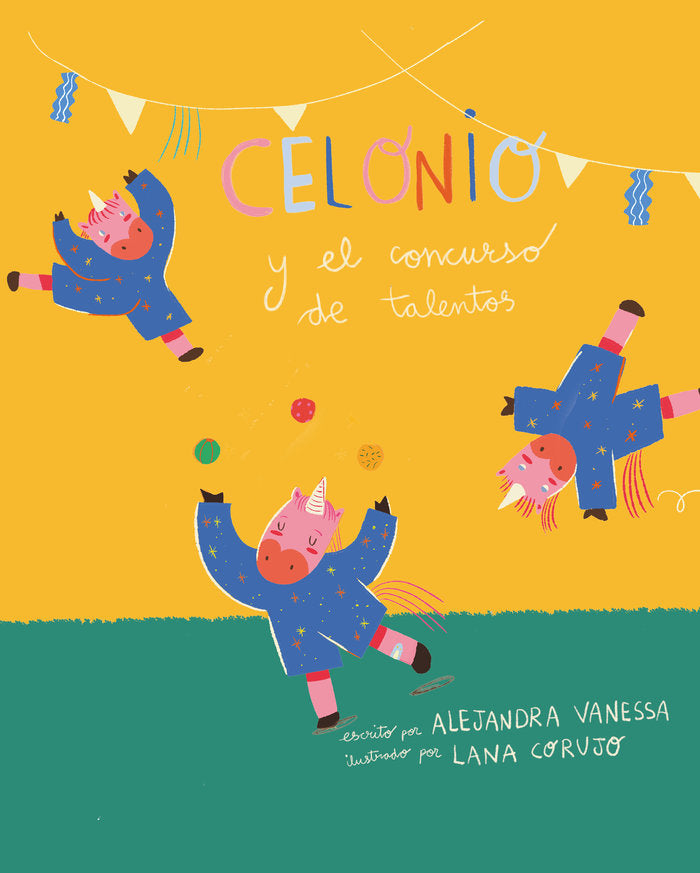 Celonio y el concurso de talentos, de ALEJANDRA VANESSA | portada del libro