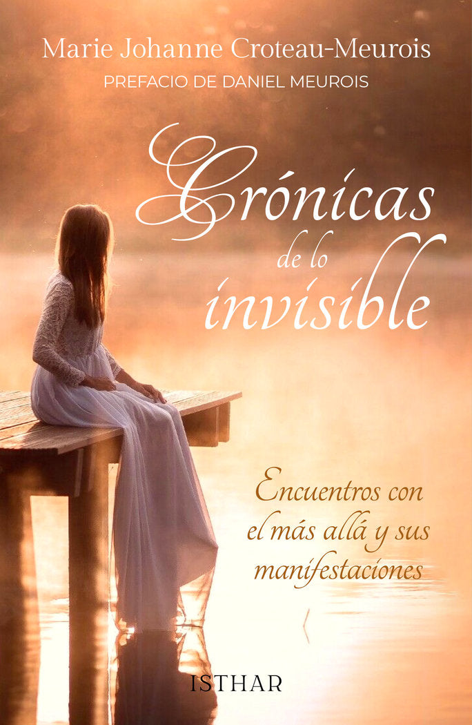CRONICAS DE LO INVISIBLE, de CROTEAU-MEUROIS, MARIE-JOHANNE | portada del libro