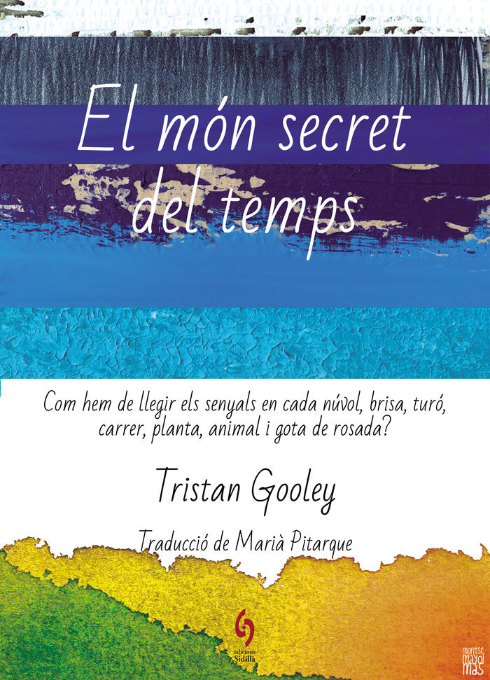 EL MON SECRET DEL TEMPS, de TRISTAN GOOLEY | portada del libro