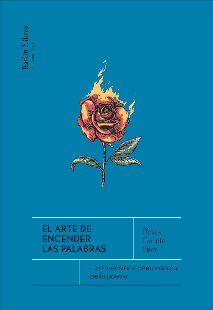 EL ARTE DE ENCENDER LAS PALABRAS, de GARCIA FAET,BERTA | portada del libro