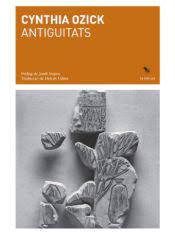 ANTIGUITATS (TRAD DOLORS UDINA), de OZICK | portada del libro