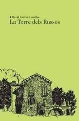 La Torre dels Russos, de GALVEZ CASELLAS, DAVID | portada del libro