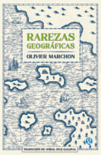 RAREZAS GEOGRAFICAS, de OLIVIER MARCHON | portada del libro