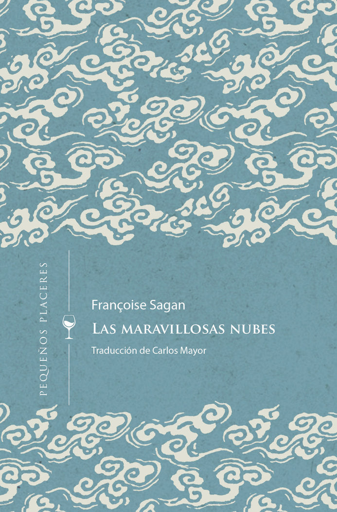 LAS MARAVILLOSAS NUBES, de SAGAN, FRANÇOIS | portada del libro