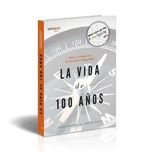 LA VIDA DE 100 AÑOS, de GRATTON, LYNDA | portada del libro