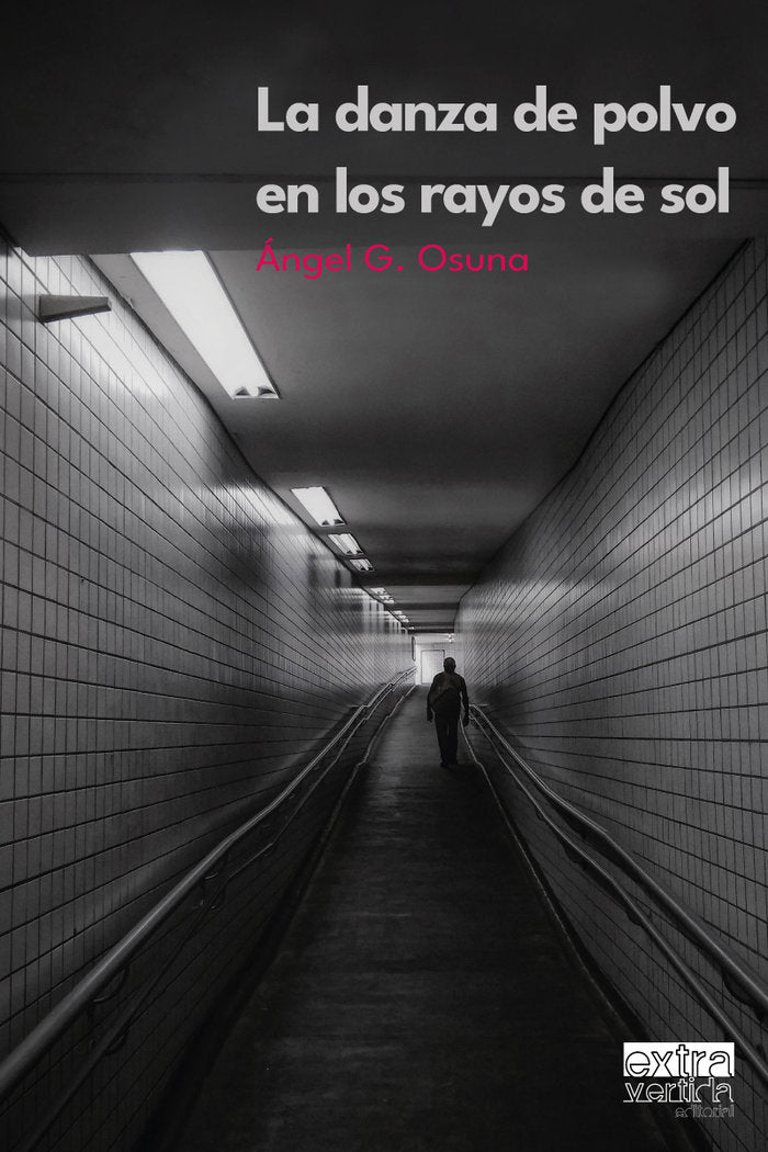 La danza del polvo de los rayos de sol, de G. Osuna, Ángel | portada del libro