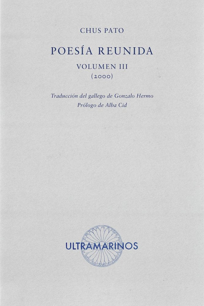 POESIA REUNIDA VOL III (2000), de PATO, CHUS | portada del libro