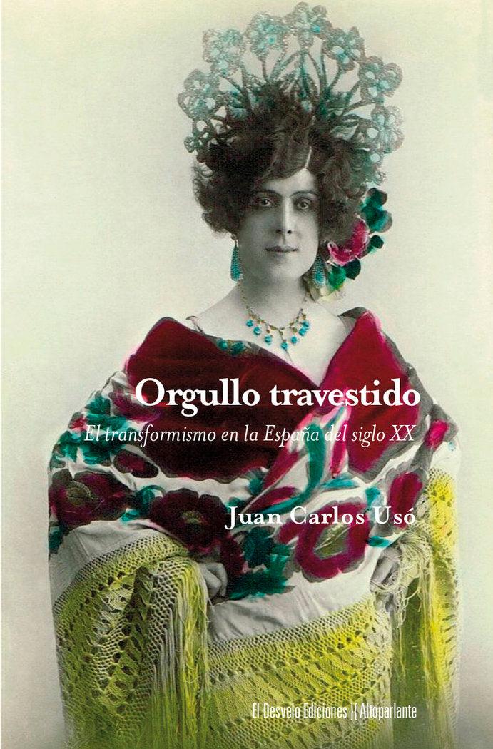 ORGULLO TRAVESTIDO, de USO, JUAN CARLOS | portada del libro