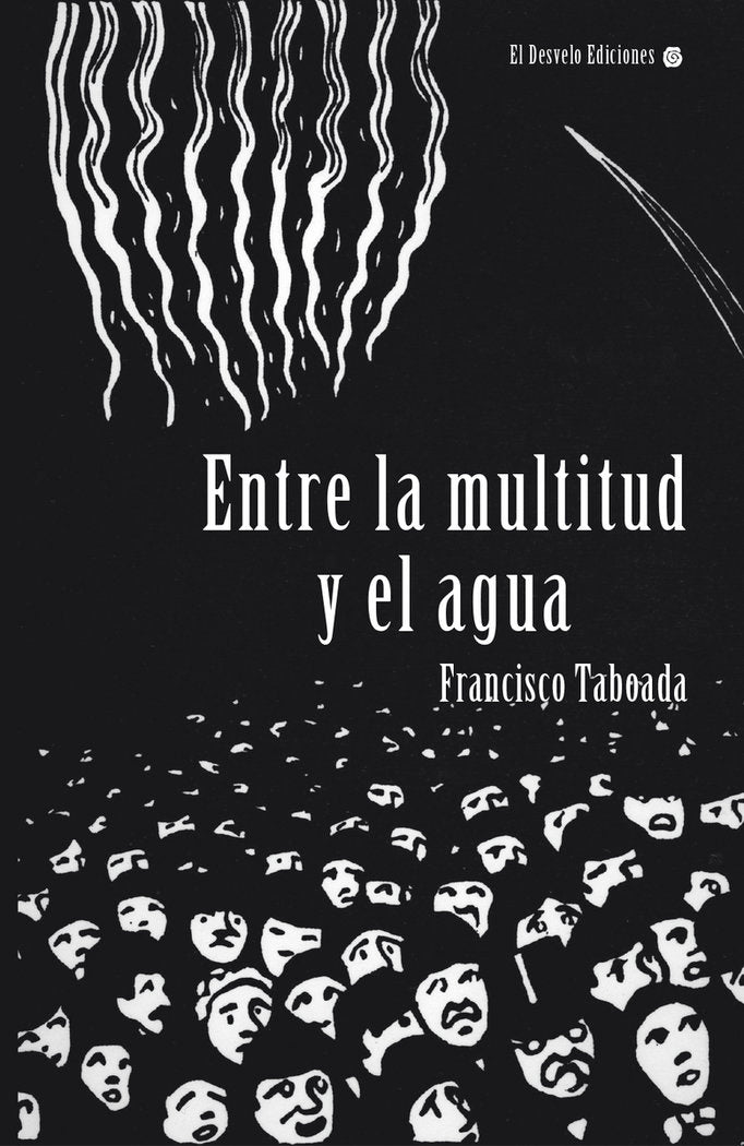 Entre la multitud y el agua, de TABOADA BALADO,FRANCISCO | portada del libro