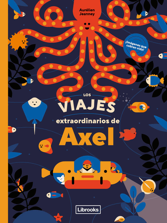 LOS VIAJES EXTRAORDINARIOS DE AXEL, de , AURELIEN JEANNEY | portada del libro