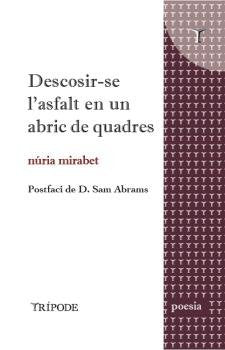 DESCOSIR-SE L'ASFALT EN UN ABRIC DE QUADRES, de MIRABET, NURIA | portada del libro