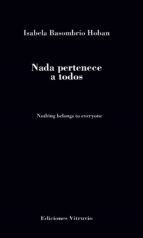Nada pertenece a todos, de ISABELA BASOMBRIO HOBAN | portada del libro