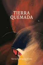 Tierra Quemada, de NIEVES RODRIGUEZ RIVERA | portada del libro
