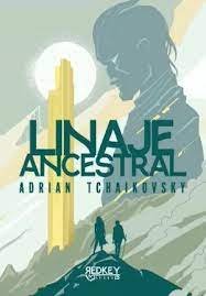 LINAJE ANCESTRAL, de TCHAIKOVSKY, ADRIAN | portada del libro