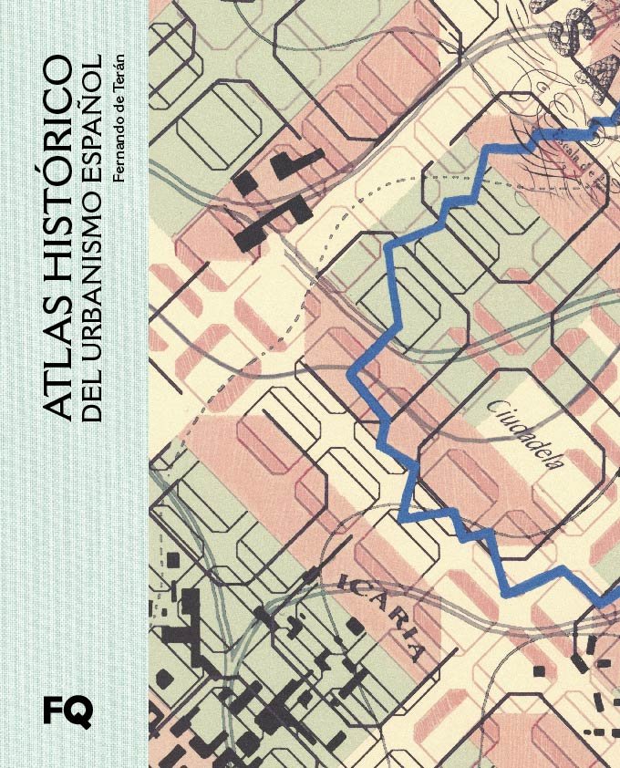 ATLAS HISTORICO DEL URBANISMO ESPAÑOL, de DE TERAN, FERNANDO | portada del libro