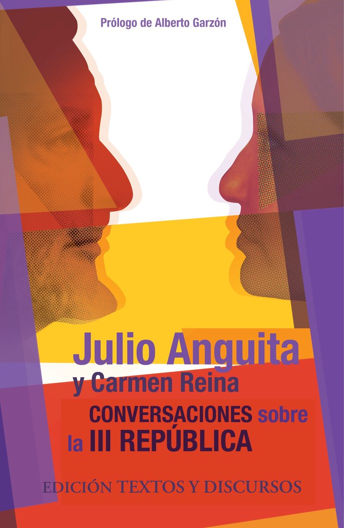 CONVERSACIONES SOBRE LA III REPUBLICA EDICION TEXTOS Y DISC, de JULIO ANGUITA | portada del libro
