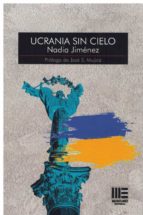 UCRANIA SIN CIELO, de NADIA JIMENEZ | portada del libro