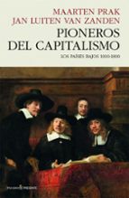 PIONEROS DEL CAPITALISMO, de MAARTEN PRAK | portada del libro