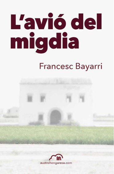 L'AVIO DEL MIGDIA, de FRANCESC BAYARRI | portada del libro
