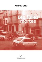 Les fulles mortes, de ANDREU GRAU | portada del libro