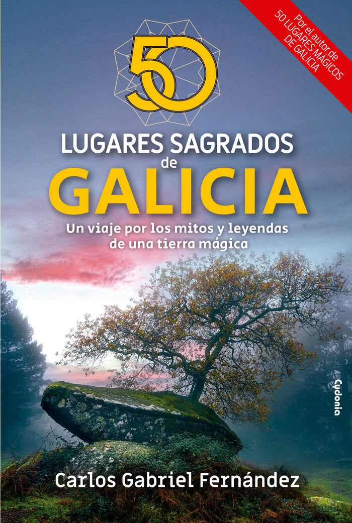 50 LUGARES SAGRADOS DE GALICIA, de FERNANDEZ, CARLOS GABRIEL | portada del libro
