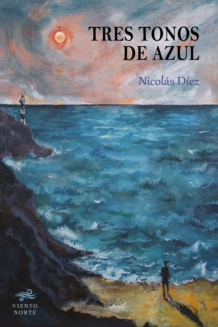 TRES TONOS DE AZUL, de DIEZ BARROS,NICOLAS | portada del libro