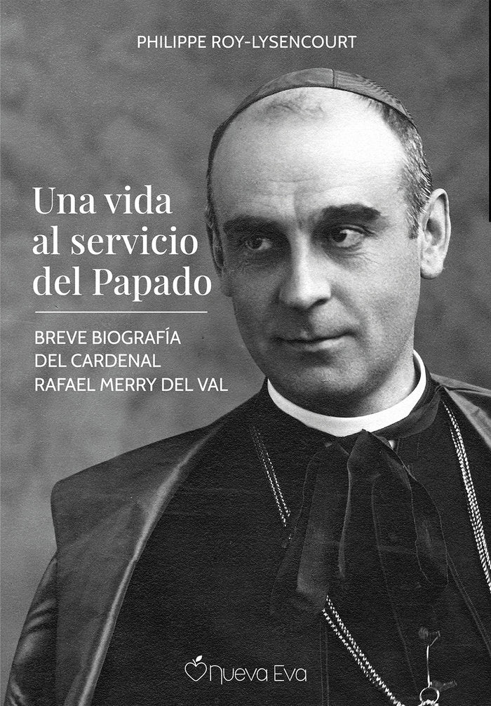UNA VIDA AL SERVICIO DEL PAPADO, de ROY-LYSENCOURT, PHILIPPE | portada del libro