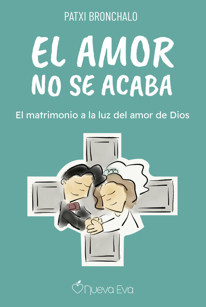 El amor no se acaba, de BRONCHALO, FRANCISCO JAVIER | portada del libro