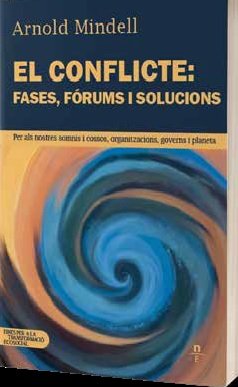 EL CONFLICTE FASES FORUMS I SOLUCIONS, de ARNOLD MINDELL | portada del libro