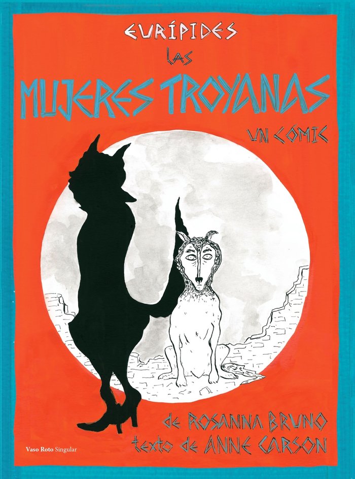 LAS MUJERES TROYANAS, de BRUNO, ROSANNA | portada del libro