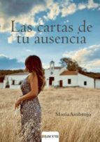 Las cartas de tu ausencia, de MARIA AMBROJO | portada del libro
