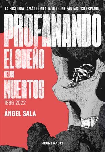 PROFANANDO EL SUEÑO DE LOS MUERTOS, de ANGEL SALA | portada del libro