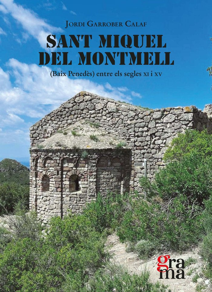 SANT MIQUEL DEL MONTMELL, de GARROBER CALAF, JORDI | portada del libro