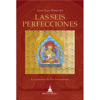 LAS SEIS PERFECCIONES, de LAMA ZOPA RIMPOCHE | portada del libro