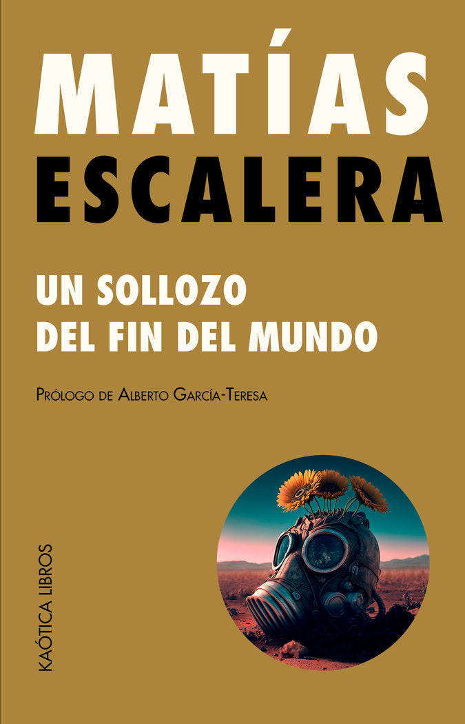 Un sollozo del fin del mundo, de Escalera Cordero, Matías | portada del libro