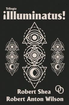 TRILOGIA ¡IIIUMINATUS!, de SHEA, ROBERT | portada del libro