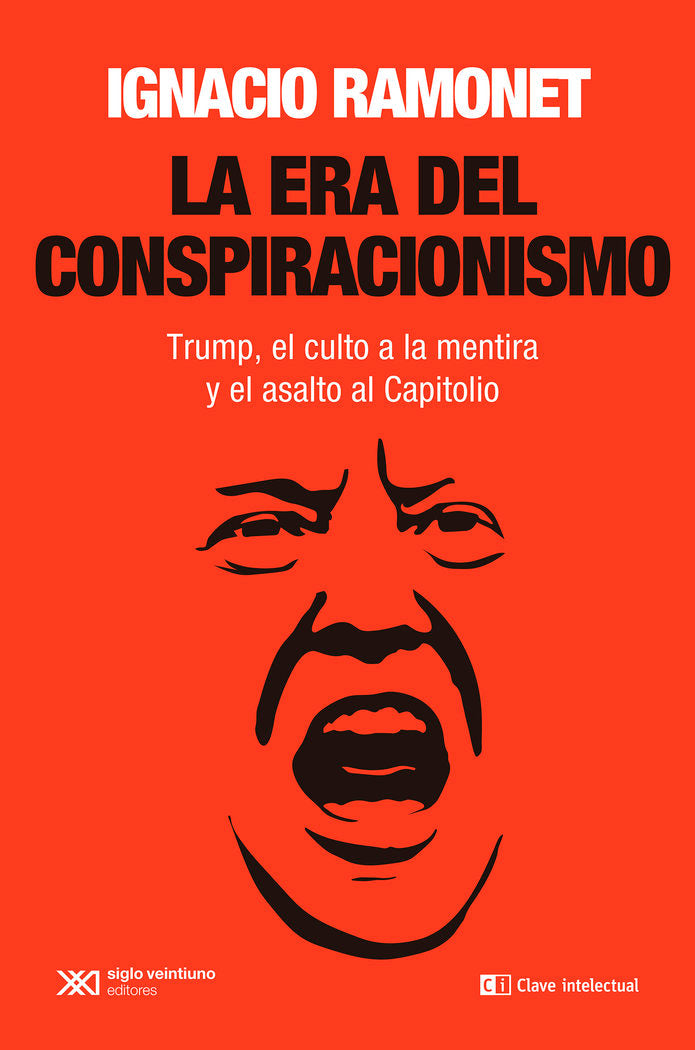 LA ERA DEL CONSPIRACIONISMO, de RAMONET, IGNACIO | portada del libro