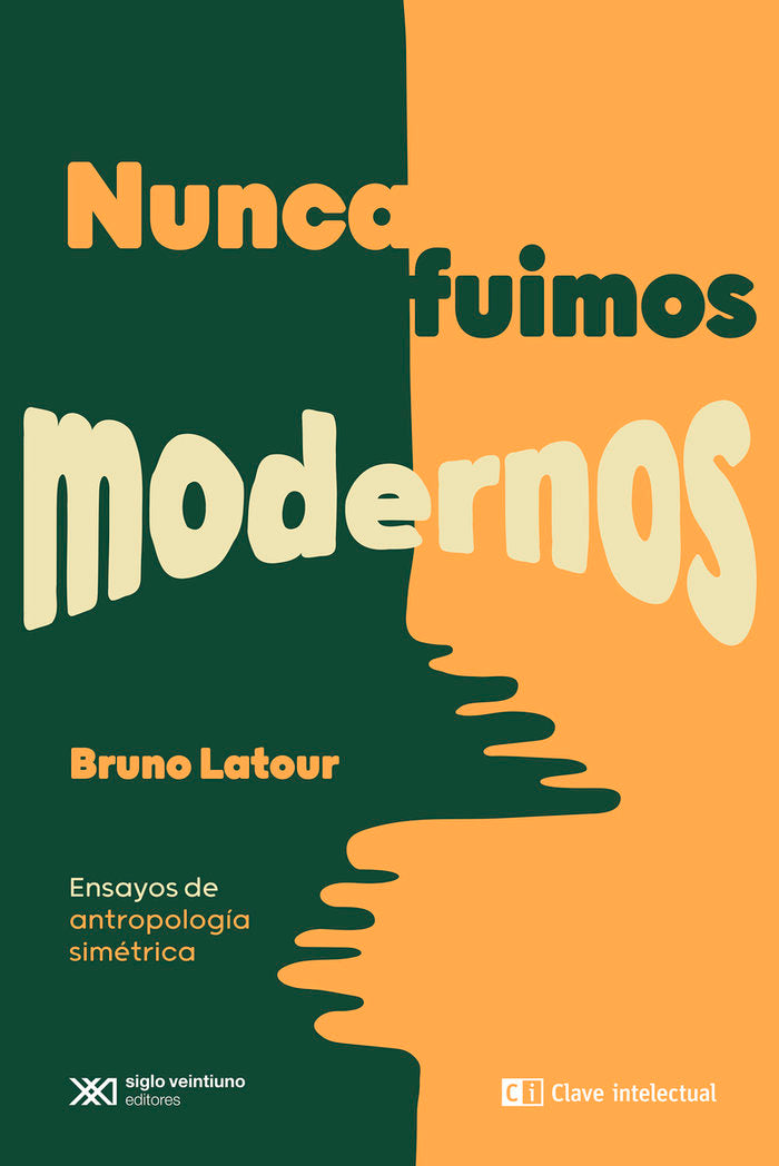 NUNCA FUIMOS MODERNOS, de LATOUR, BRUNO | portada del libro
