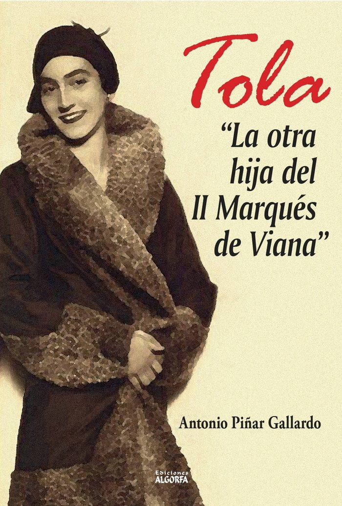 Tola: La otra hija del II Marqués de Viana, de Piñar Gallardo, Antonio | portada del libro