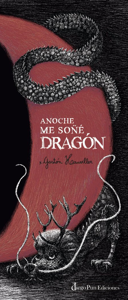 ANOCHE ME SOÑE DRAGON, de HAUVILLER, GASTON | portada del libro