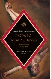 TODA LA VIDA AL REVES, de GARCIA ARGUEZ, MIGUEL ANGEL | portada del libro